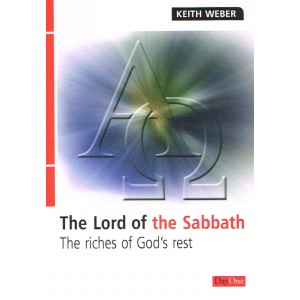 The Lord Of The Sabbath by Keith Weber